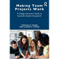 Making Team Projects Work: A College Instructor's Guide to Successful Student Groupwork - Paperback