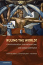 Ruling the World?: Constitutionalism, International Law, and Global Governance - Paperback