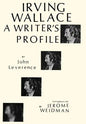 Irving Wallace: A Writer's Profile - Hardcover
