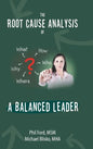 The Root Cause Analysis of a Balanced Leader - Hardcover