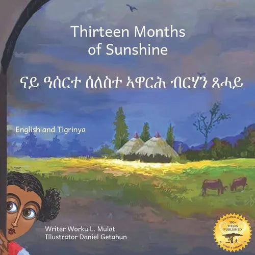 Thirteen Months of Sunshine: Ethiopia's Unique Calendar in Tigrinya and English - Paperback
