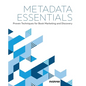 Metadata Essentials: Proven Techniques for Book Marketing and Discovery - Hardcover
