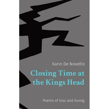 Closing Time at the Kings Head: Poems of loss and loving - Paperback