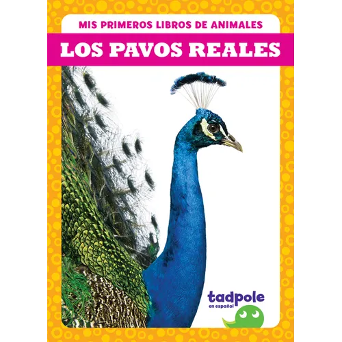 Los Pavos Reales (Peacocks) - Library Binding