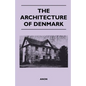 The Architecture of Denmark - Paperback