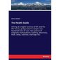 The Health Guide: Aiming at a higher science of life and the life-forces, giving nature's simple and beautiful laws of cure, the science - Paperback