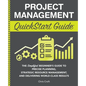 Project Management QuickStart Guide: The Simplified Beginner's Guide to Precise Planning, Strategic Resource Management, and Delivering World Class Re - Paperback