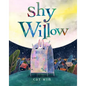 Shy Willow - Hardcover