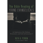 The Bible Reading of Young Evangelicals: An Exploration of the Ordinary Hermeneutics and Faith of Generation Y - Paperback