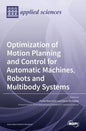 Optimization of Motion Planning and Control for Automatic Machines, Robots and Multibody Systems - Hardcover