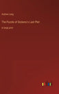 The Puzzle of Dickens's Last Plot: in large print - Hardcover