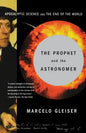 The Prophet and the Astronomer: A Scientific Journey to the End of Time - Paperback