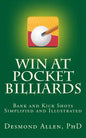 Win at Pocket Billiards: Bank and Kick Shots Simplified and Illustrated - Paperback