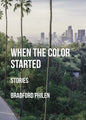 When the Color Started: Stories - Paperback