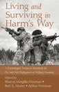 Living and Surviving in Harm's Way: A Psychological Treatment Handbook for Pre- And Post-Deployment of Military Personnel - Paperback