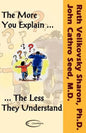The More You Explain, The Less They Understand - Paperback