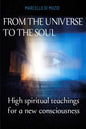 From the Universe to the soul: High spiritual teachings for a new consciousness - Paperback