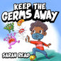 Keep the Germs Away: Children's Books About Germs & Hygiene, Kids Ages 3 5, Kindergarten, Preschool - Paperback