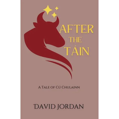 After the Táin: A Tale of Cú Chulainn - Paperback