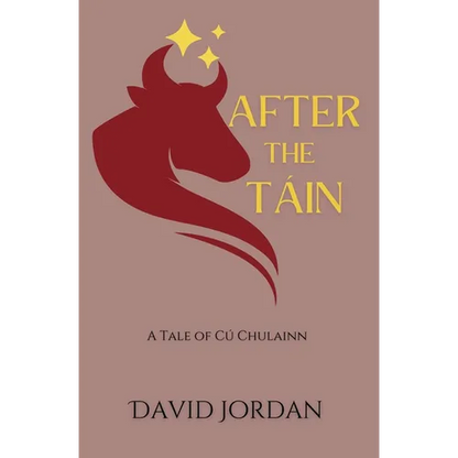 After the Táin: A Tale of Cú Chulainn - Paperback
