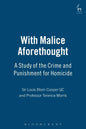 With Malice Aforethought: A Study of the Crime and Punishment for Homicide - Hardcover