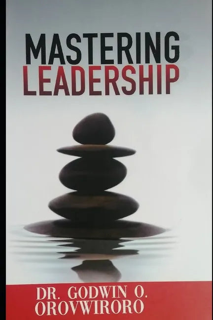 Mastering Leadership - Paperback