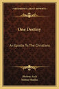 One Destiny: An Epistle to the Christians - Paperback