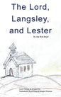 The Lord, Langsley, and Lester - Hardcover
