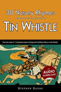 30 Nursery Rhymes with Sheet Music and Fingering for Tin Whistle - Paperback