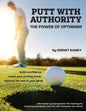 Putt With Authority: The Power of Optimism - Paperback