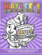 Kaylee's Birthday Coloring Book Kids Personalized Books: A Coloring Book Personalized for Kaylee that includes Children's Cut Out Happy Birthday Poste - Paperback