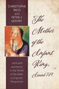 The Mother of the Infant King, Isaiah 7:14: Alma and Parthenos in the World of the Bible: A Linguistic Perspective - Paperback