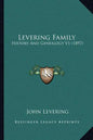 Levering Family: History And Genealogy V1 (1897) - Paperback