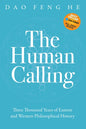 The Human Calling: Three Thousand Years of Eastern and Western Philosophical History - Paperback