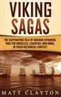 Viking Sagas: The Captivating Tale of Ragnar Lothbrok, Ivar the Boneless, Lagertha, and More, in Their Historical Context - Hardcover