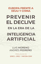 Europa frente a EE.UU. y China. Prevenir el declive en la era de la inteligencia artificial - Paperback