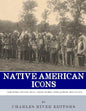 Native American Icons: Geronimo, Sitting Bull, Crazy Horse, Chief Joseph and Red Cloud - Paperback