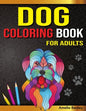 Amazing Dogs Adult Coloring Book: Dog Coloring Pages for Relaxation and Stress Relief - Paperback