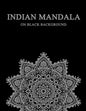 Indian Mandala on black background: difficult mandala coloring book for adults - compley mandala coloring book indian style - meditation - stress draw - Paperback