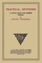 Practical Mysticism: A Little Book for Normal People - Paperback