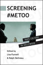 Screening #MeToo: Rape Culture in Hollywood - Paperback