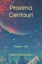 Proxima Centauri: Chapter - One - Paperback