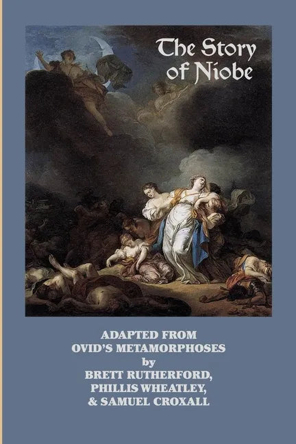 The Story of Niobe: Adaptations from Ovid's Metamorphoses - Paperback