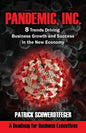Pandemic, Inc.: 8 Trends Driving Business Growth and Success in the New Economy - Paperback