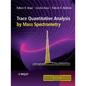 Trace Quantitative Analysis by Mass Spectrometry - Hardcover