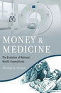Money and Medicine: The Evolution of National Health Expenditures - Hardcover