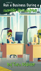 How to Run a Business During a Zombie Apocalypse - Hardcover