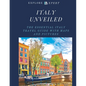 Italy Unveiled: The Essential Italy Travel Guide with Maps and Pictures, 2023 - Paperback