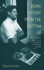 Doing History from the Bottom Up: On E.P. Thompson, Howard Zinn, and Rebuilding the Labor Movement from Below - Paperback