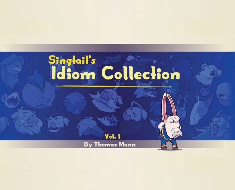 Singtail's Idiom Collection: Vol. 1 - Hardcover